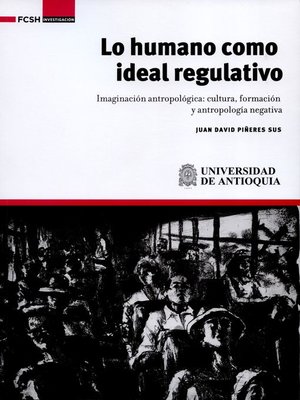 cover image of Lo humano como ideal regulativo